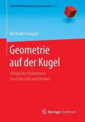 Geometrie Auf Der Kugel: Alltagliche Phanomene Rund Um Erde Und Himmel
