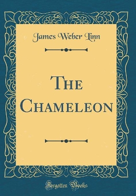 The Chameleon (Classic Reprint)