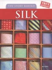 The Story Behind Silk