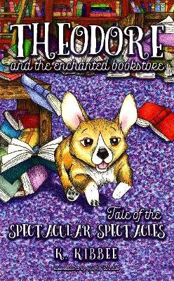 Tale of the Spectacular Spectacles Volume 1: Corgi Adventures