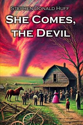 She Comes, the Devil: Wee, Wicked Whispers: Collected Short Stories 2007 - 2008