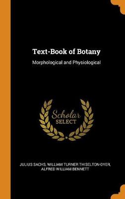 Text-Book of Botany: Morphological and Physiological