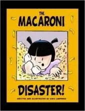 The Macaroni Disaster!