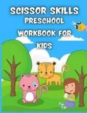 Scissor Skills Preschool Workbook for Kids: Activity Book for Kids Fun Animals Coloring and Cutting book