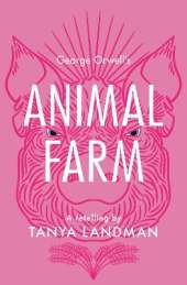 Animal Farm: A Retelling
