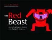 The Red Beast: Controlling Anger in Children with Asperger's Syndrome