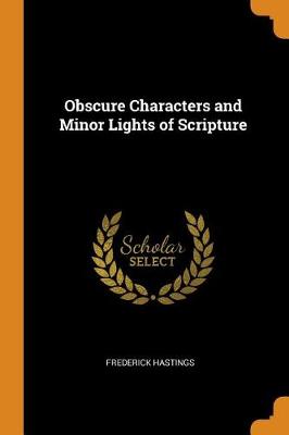 Obscure Characters and Minor Lights of Scripture