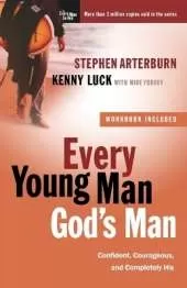 Every Young Man God's Man (Includes Workbook): Confident, Courageous, and Completely His
