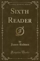 Sixth Reader (Classic Reprint)