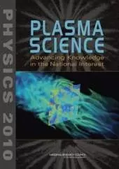 Plasma Science: Advancing Knowledge in the National Interest