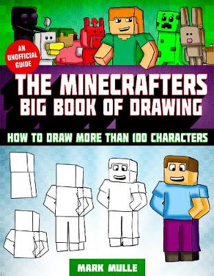 The Minecrafter's Big Book of Drawing: How to Draw More Than 100 Characters