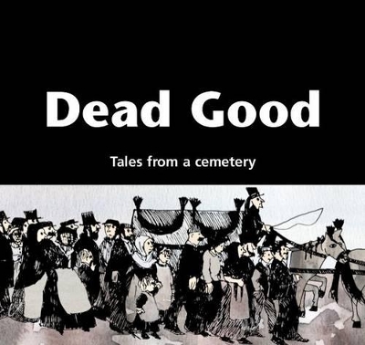 Dead Good: Tales from a Cemetery