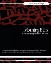 Morning Bells Or Waking Thoughts for the Little Ones