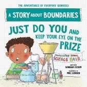 Just Do You and Keep Your Eye on the Prize: A Story about Boundaries