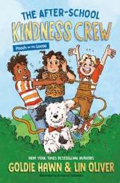 The After-School Kindness Crew: Pooch on the Loose #1