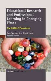 Educational Research and Professional Learning in Changing Times: The MARBLE Experience