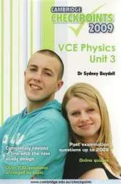 Cambridge Checkpoints VCE Physics Unit 3 2009