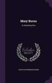 Mary Burns: Or, Besetting Sins