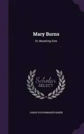 Mary Burns: Or, Besetting Sins
