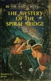 Hardy Boys 45: the Mystery of the Spiral Bridge