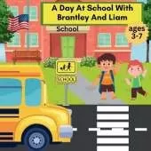 "A Day At School With Brantley And Liam": Ages 3-7 A heart warming story of kindness, when a younger cousin starts school, where his older cousin is there to help him adjust. Family bonding.