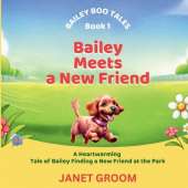 Bailey Meets a New Friend