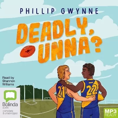 Deadly, Unna?