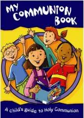 My Communion Book: A Child's Guide to Holy Communion