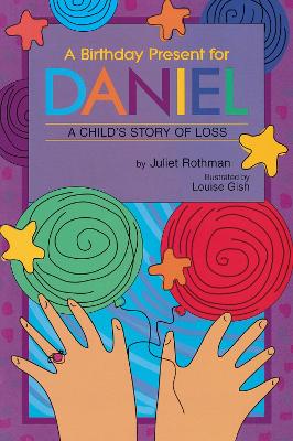 A Birthday Present for Daniel: A Child's Story of Loss