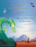 Neem the Half-Boy / NÍM, A FÉL-FIÚ: Bilingual English-Hungarian Edition / Kétnyelvű angol-magyar kiadás