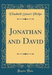 Jonathan and David (Classic Reprint)