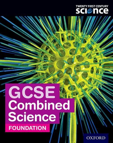 Twenty First Century Science: GCSE Combined Science Foundation Student Book