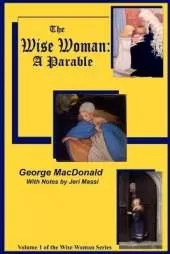 The Wise Woman: A Parable: The Lost Princess