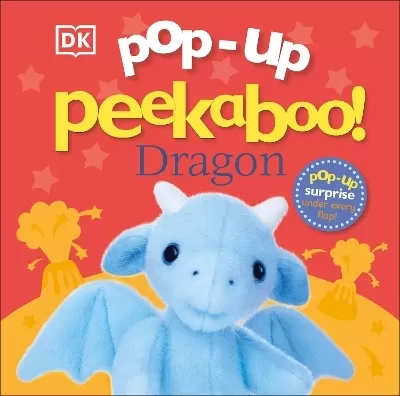 Pop-Up Peekaboo! Dragon: A Pop-Up Surprise Under Every Flap!