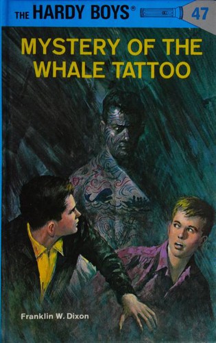 Hardy Boys 47: Mystery of the Whale Tattoo