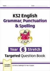 KS2 English Year 6 Stretch Grammar, Punctuation & Spelling Targeted Question Book (w/Answers)