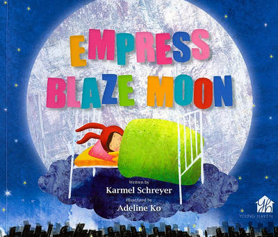 Empress Blaze Moon: A Story About Never Giving Up