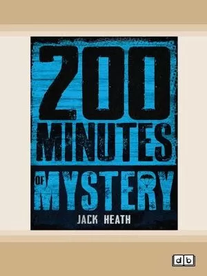 200 MINUTES OF MYSTERY