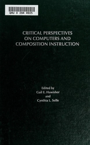 Critical Perspectives on Computers and Composition Instruction