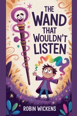 The Wand That Wouldn't Listen