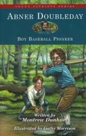 Abner Doubleday: Boy Baseball Pioneer