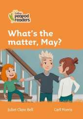 Level 4 - What's the matter, May?