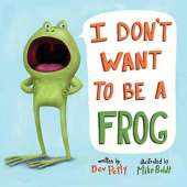 I Don't Want to Be a Frog