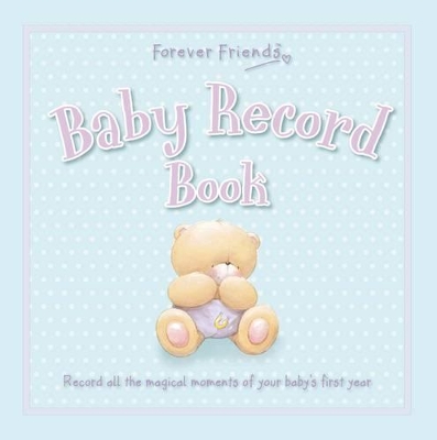 Forever Friends: Baby Record Book