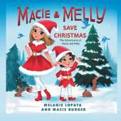 Macie and Melly Save Christmas: The Adventures of Macie and Melly