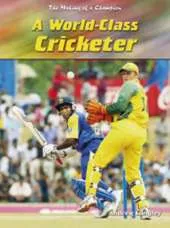 A World Class Cricketer