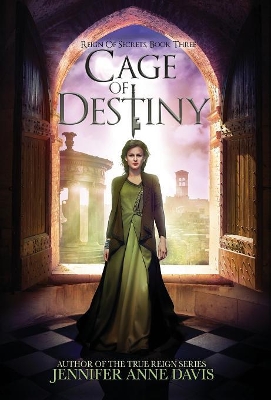 Cage of Destiny: Reign of Secrets, Book 3