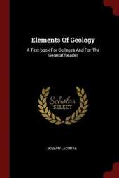 Elements of Geology: A Text-Book for Colleges and for the General Reader