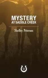 Mystery at Saddle Creek: The Saddle Creek Series