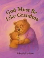 God Must Be Like Grandma